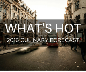 2016 Culinary Trends